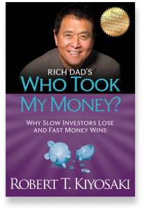 Book cover for the [... And Landlord Podcast] recommended book to learn about property investing, Rich Dad’s Who Took My Money?: Why Slow Investors Lose and Fast Money Wins! – by Robert T. Kiyosaki
